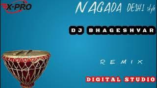 Nagaada desi style DJ X PRO   MANDLA X DJ BAGESHWAR MANDLA