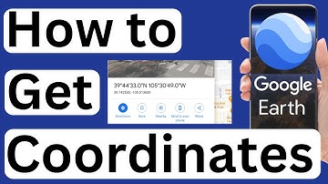 How to Get Coordinates in Google Earth - Easy to Follow