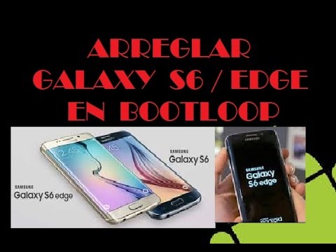 ARREGLAR GALAXY S6 / EDGE - BOOTLOOP