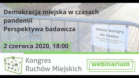 Demokracja miejska w czasach pandemii. Perspektywa badawcza (debata Kongresu Ruchów Miejskich)