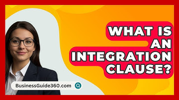 What Is An Integration Clause? - BusinessGuide360.com