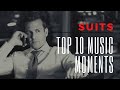SUITS Top 10 Music Moments HD