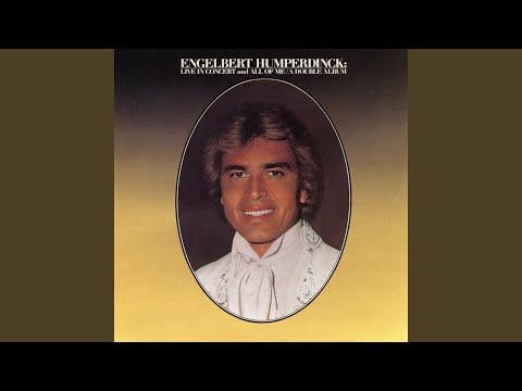 Putar Overture (Release Me)/ Best Times Of My Life Medley - Engelbert Humperdinck