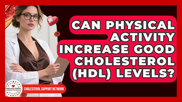 Can Physical Activity Increase Good Cholesterol (HDL) Levels? - Cholesterol Support Network
