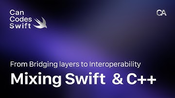 Mixing C++ And Swift: From Obj-C Bridging Layers to Interoperability