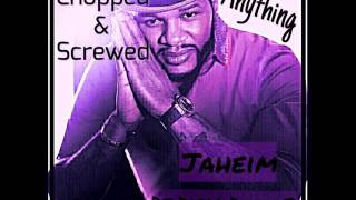 Jaheim - Anything (Chopped & Screwed) "Dj Disco Danny B"