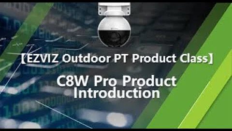 【EZVIZ Outdoor PT Camera】C8W Pro Product Introduction