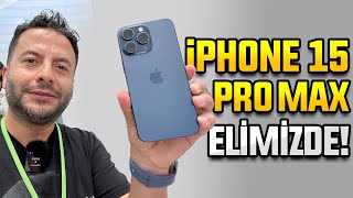 iPhone 15 Pro Max elimizde! Artık titanyum (TR'de ilk!)