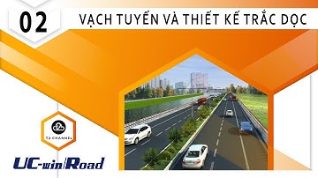 T2C | UC Tutorials 02: Vạch Tuyến và Thiết Kế Trắc Dọc trong UC-WIN/ROAD