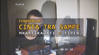 CINTA TRA SAMPE - MKARTIKAWATI