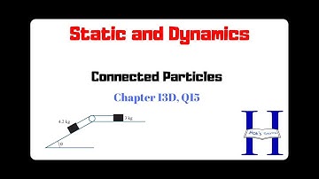 Static & Dynamics | Connected Particles | Chapter 13D, Q15