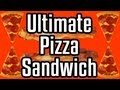 Ultimate pizza sandwich  epic meal time