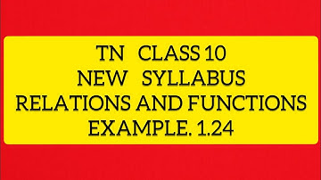 TN Samacheer 10 Maths New Syllabus Relations and Functions Example 1.24