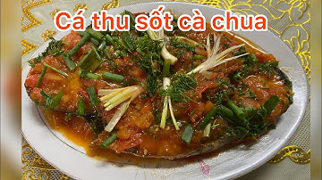 Cá thu sốt cà chua món ngon hao cơm dễ làm