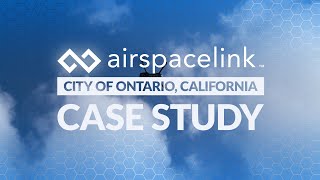 Airspace Link FlySafe Program - Ontario, California