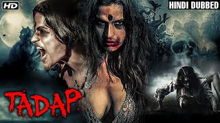 Tadap (Full Movie) | Hindi Dubbed Horror Movie | South Movies In Hindi 2022