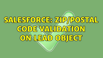 Salesforce: Zip/Postal Code Validation on Lead Object