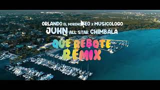 Chimbala🐧ft Juhn El AllStar🌟 Musicologo 👽 Orlando Moreno Feo ☻– Que Rebote ( Remix)