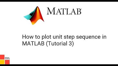 How to plot unit step sequence in Matlab (Tutorial 3)