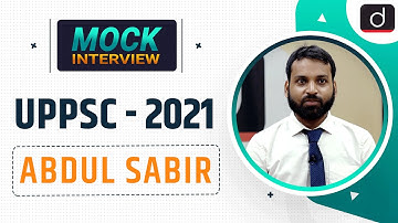 UPPSC 2021 Topper Abdul Sabir | Mock Interview | Drishti IAS English