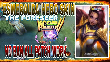 Esmeralda Hero Skin Script - The Foreseer |Full Effects | Full Animation | No Ban |Mlbb
