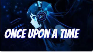 Fakti - Once Upon A Time (Lyrics) feat. Ane Flem (NIGHTCORE)