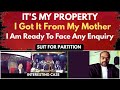 It's my property..I got it from my mother..Ready for the enquiry | Suit for partition | legalcourts