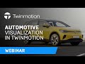 Automotive visualization in Twinmotion Webinar