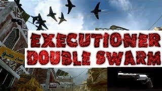 BO2 Executioner Double Swarm 74-3
