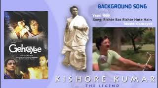 Rare | Naam Hote Hain Rishton/Rishte Bas Rishte Hote Hain| Background Antra| Gehrayee| Kishore Kumar