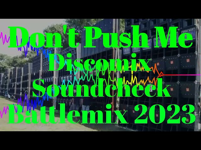 Don't Push Me | Discomix | Soundcheck Battle Remix 2023 (MMS) Dj Jayson Espanola class=
