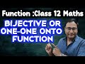 BIJECTIVE or One-One Onto Function | Class 12 Maths | Relation &amp; Function  @twelvewala