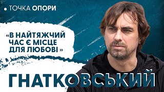 Гнатковський: заснування реабілітаційного центру, акторські виклики, вистава з АТОвцями