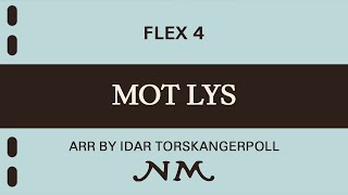 Mot Lys - Inge Bremnes, Arr: Idar Torskangerpoll. Flex 4, Grade 2,5.