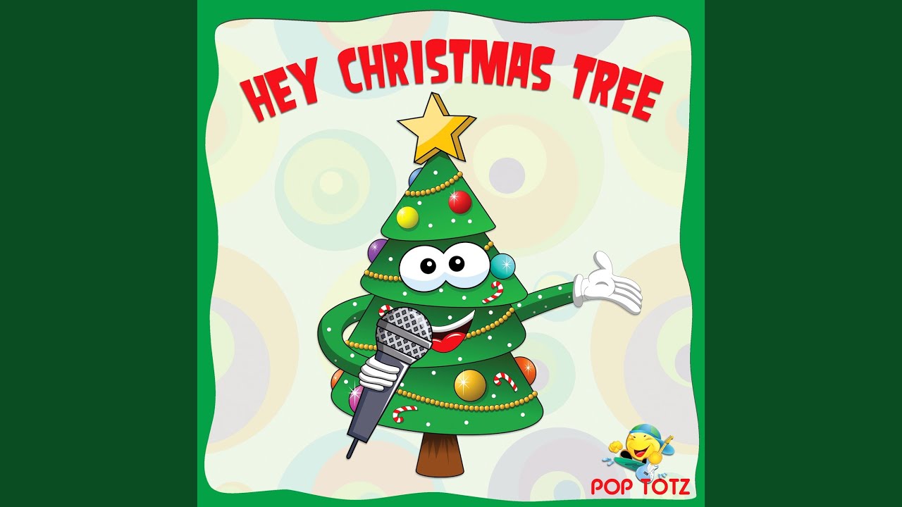 Hey Christmas Tree YouTube
