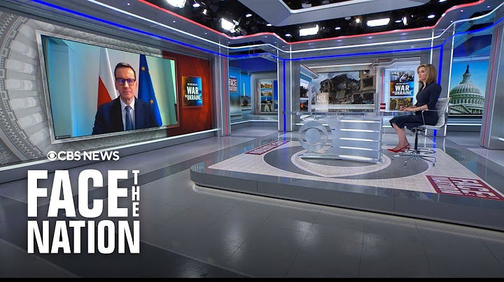 Face The Nation: Morawiecki, Hill, Sullivan, Gordon