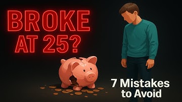 7 Money Mistakes to Avoid Before 25 (That Keep You Broke)