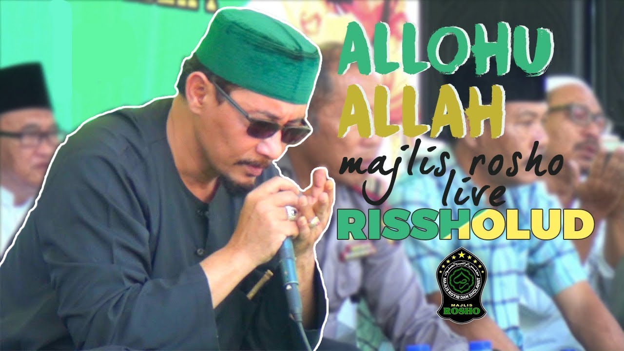 MAJLIS ROSHO - ALLOHU ALLAH (LIVE RISSHOLUD NGANCAR KEDIRI) - YouTube