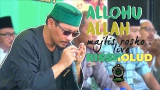 MAJLIS ROSHO - ALLOHU ALLAH (LIVE RISSHOLUD NGANCAR KEDIRI)