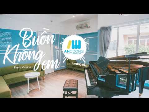 Buồn Không Em - Đạt G 「Piano Cover」| AnCoongProduction