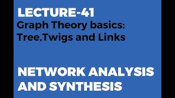 Graph Theory : Introduction Trees Twigs and Links