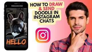How to Draw and Send Doodles in Instagram Chat - How to Send Doodles on Instagram DM