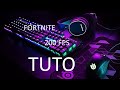 Comment avoir 200 fps sur fortnite  tuto