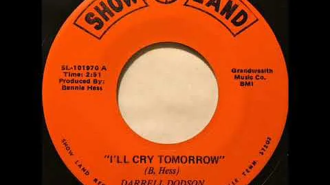 Darrell Dodson "I'll Cry Tomorrow"