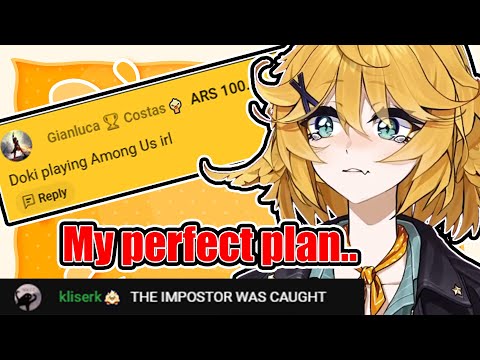 Doki tried to be an Impostor IRL, but it didn't last long