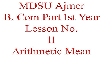 Statistics Ch 11 Q. No. 76 Arithmetic Mean MDSU Ajmer B. Com Part 1st Year