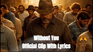 Ruston Gray — Without You | Official Music Video