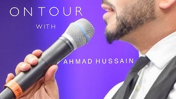 On Tour With Ahmad Hussain