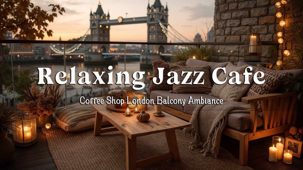 Relaxing Jazz & Cafe Music for Cozy Evening Vibes | Coffee Shop London ...