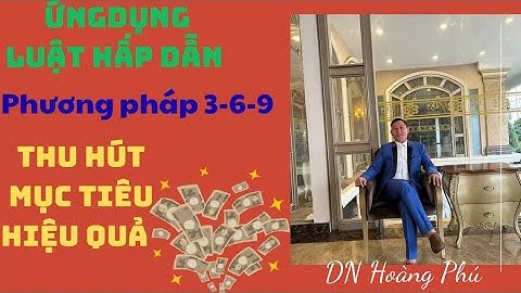 Ứng dụng luật hấp dẫn. Phương pháp. 369. Để đạt được mục tiêu 